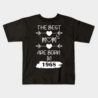 The Best Mom Are Born in 1968 Kids T-Shirt